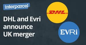 DHL & Evri Announce UK Merger
